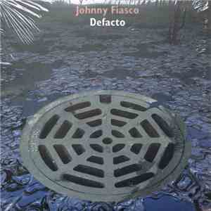 Johnny Fiasco - Defacto