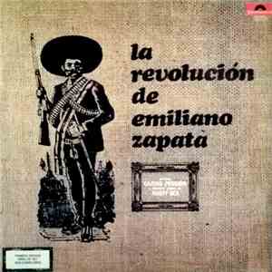 La Revolución De Emiliano Zapata - La Revolución De Emiliano Zapata