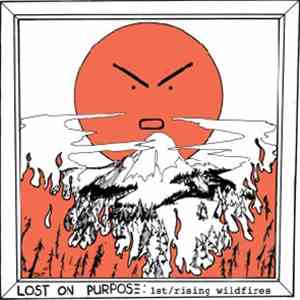 Lost On Purpose - 1st / Rising Wildfires