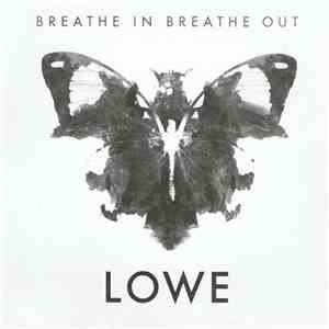 Lowe - Breathe In Breathe Out