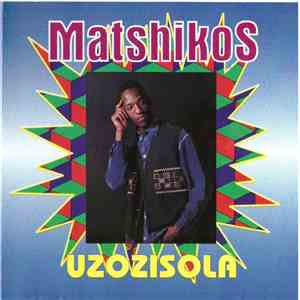 Matshikos - Uzozisola