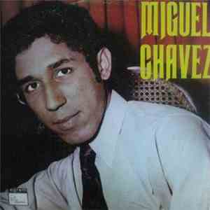 Miguel Chávez - Miguel Chávez