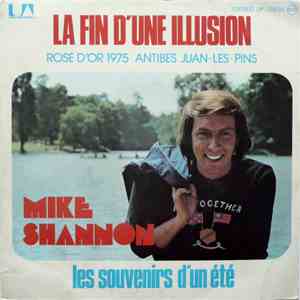 Mike Shannon  - La Fin D'Une Illusion / Les Souvenirs D’Un Été