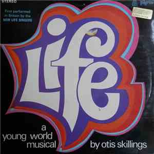 Otis Skillings / The Tempo Singers With The Westminster Sinfonia Orchestra - Life - A Young World Musical