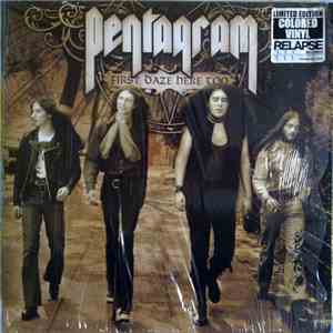 Pentagram - First Daze Here Too - The Vintage Collection