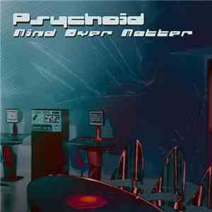 Psychoid - Mind Over Matter