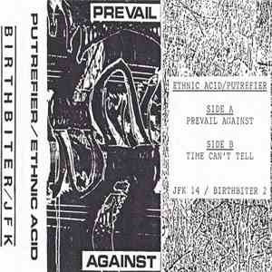 Putrefier / Ethnic Acid - Prevail Against