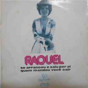 Raquel - Se Arrancou E Saiu Por Aí
