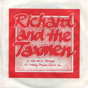 Richard And The Taxmen - Now We're Through