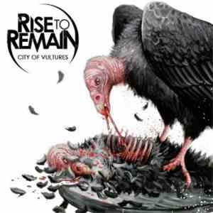 Rise To Remain - City Of Vultures