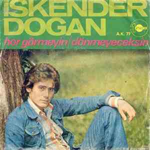 İskender Doğan - Hor Görmeyin / Dönmeyeceksin