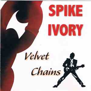 Spike Ivory - Velvet Chains