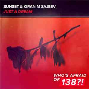 Sunset  & Kiran M Sajeev - Just A Dream