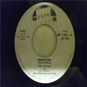 Ted Weems And His Orchestra - Heartaches / Mickey