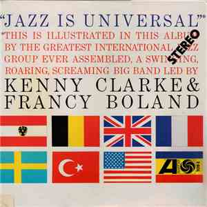 The Kenny Clarke Francy Boland Big Band - Jazz Is Universal