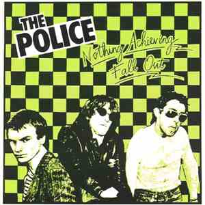 The Police - Nothing Achieving / Fall Out