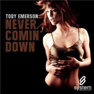 Toby Emerson - Never Comin' Down