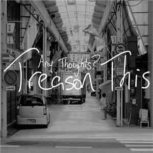 Treason This - Any Thoughts? Collection