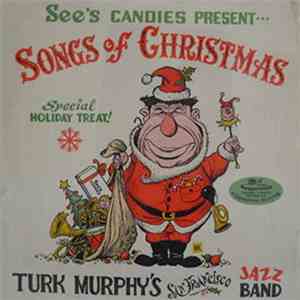 Turk Murphy's San Francisco Jazz Band - Songs Of Christmas