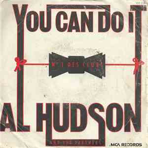 Al Hudson And The Partners - You Can Do It / I Don't Want You To Leave Me