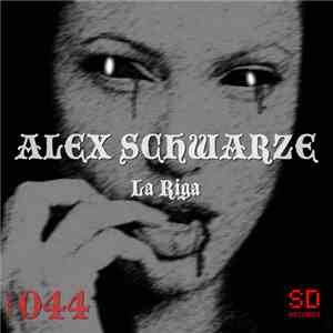 Alex Schwarze - La Riga
