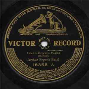 Arthur Pryor's Band / Victor String Quartet - Ocean Breezes Waltz / Gavotte From Paris And Helena