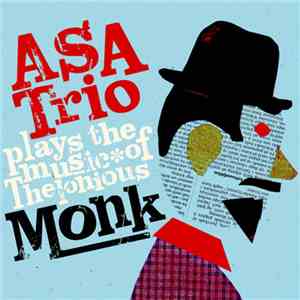 ASA Trio - Plays the Music of Thelonious Monk