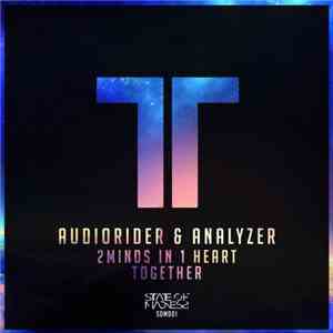 Audiorider & Analyzer - 2 Minds In 1 Heart / Together