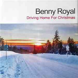 Benny Royal - Driving Home For Christmas