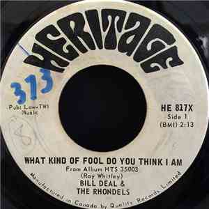 Bill Deal & the Rondells - What Kind Of Fool Do You Think I Am / Are You Ready For This