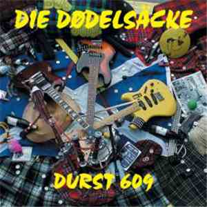Die Dødelsäcke - Durst 609