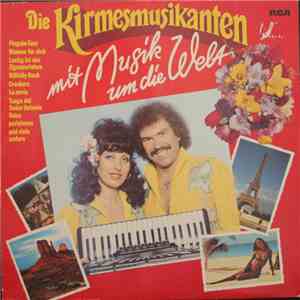 Die Kirmesmusikanten - Mit Musik Um Die Welt