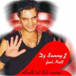DJ Sanny J Feat. Natt  - Sento Il Tuo Cuore
