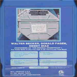 Donald Fagen, Walter Becker, Denny Diaz - You Gotta Walk It Like You Talk I ...