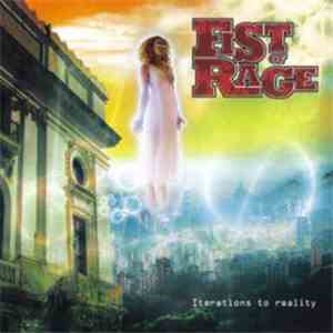 Fist Of Rage - Iterations To Reality