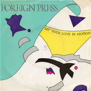 Foreign Press - Set Your Love In Motion