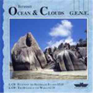G.E.N.E. - Between Ocean & Clouds