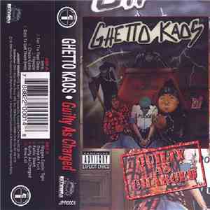 Ghetto Kaos - Guilty As Charged