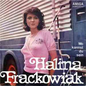 Halina Frackowiak - Wo Kannst Du Sein / Wie Ein Spiel