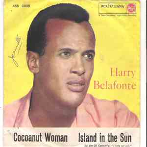 Harry Belafonte - Cocoanut Woman / Island In The Sun