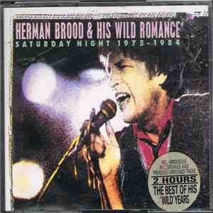 Herman Brood & His Wild Romance - Saturday Night 1975 - 1984