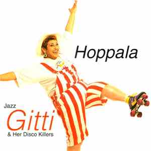 Jazz Gitti & Her Disco Killers - Hoppala