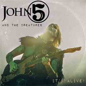 John 5 And The Creatures - It's Alive