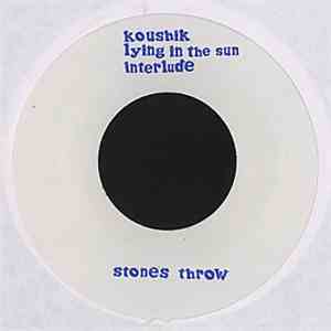 Koushik - Lying In The Sun / Whats Around