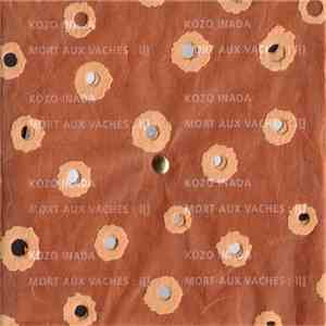 Kozo Inada - Mort Aux Vaches : l[]