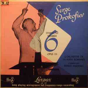 L'Orchestre De La Suisse Romande , Conductor: Ernest Ansermet, Serge Prokofiev - Symphony Number 6, Opus 111