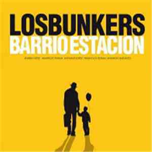 Los Bunkers - Barrio Estación