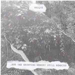 Masque  - ...And The Haunting Memory Still Remains