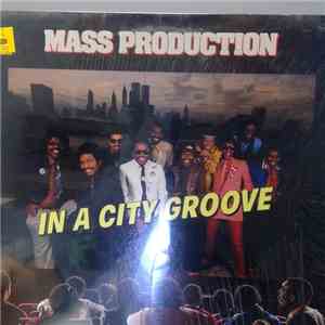 Mass Production - In A City Groove