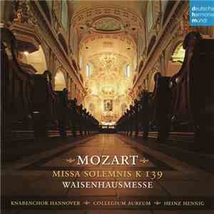 Mozart, Knabenchor Hannover, Collegium Aureum, Heinz Hennig - Missa Solemni ...